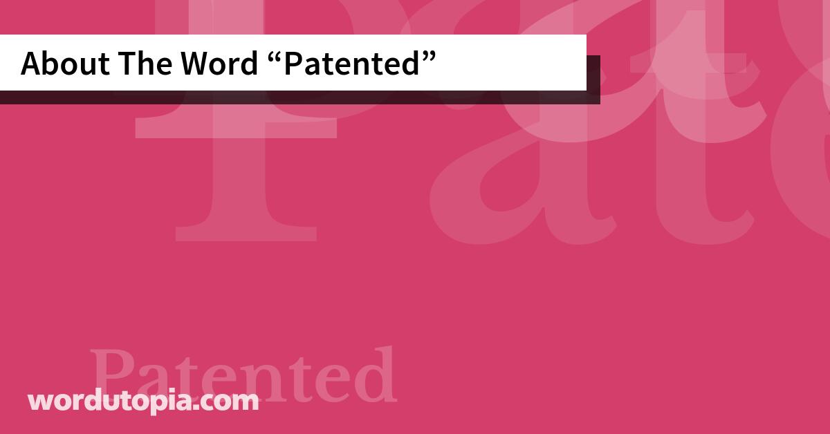About The Word Patented