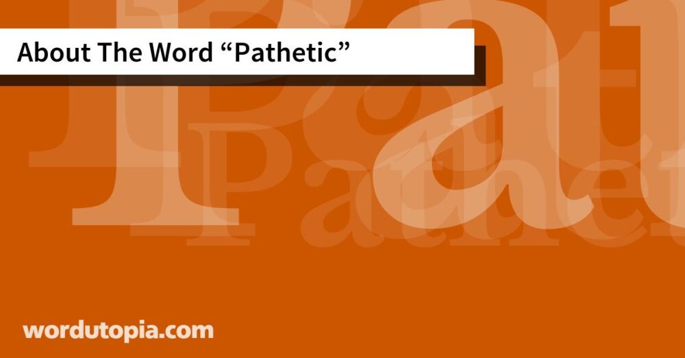 About The Word Pathetic