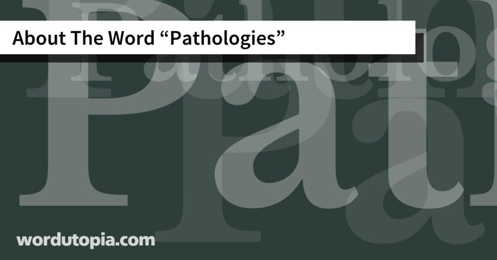 About The Word Pathologies