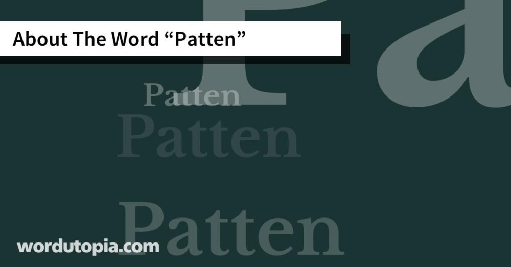 About The Word Patten