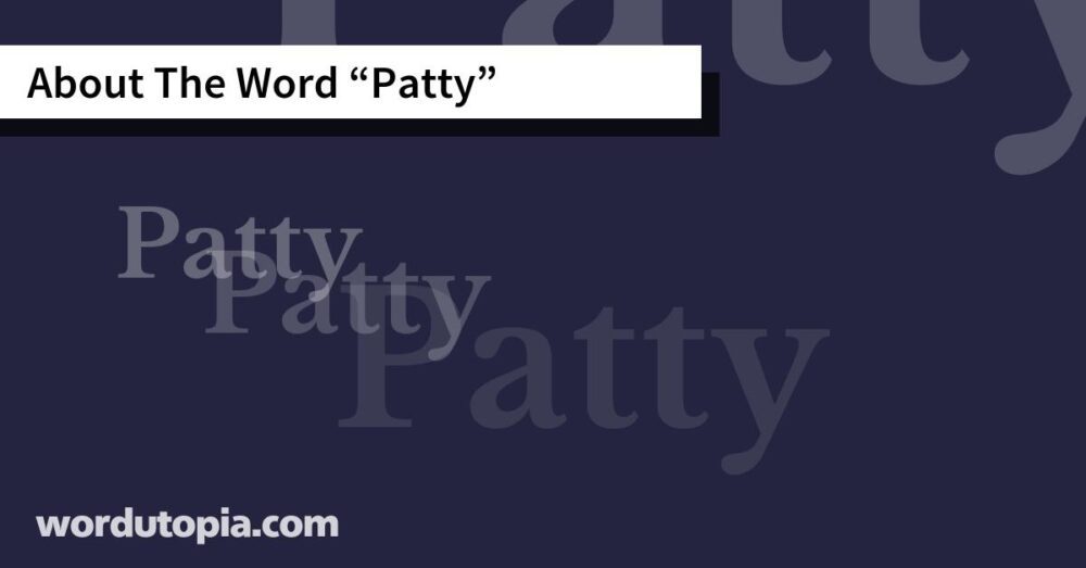 About The Word Patty