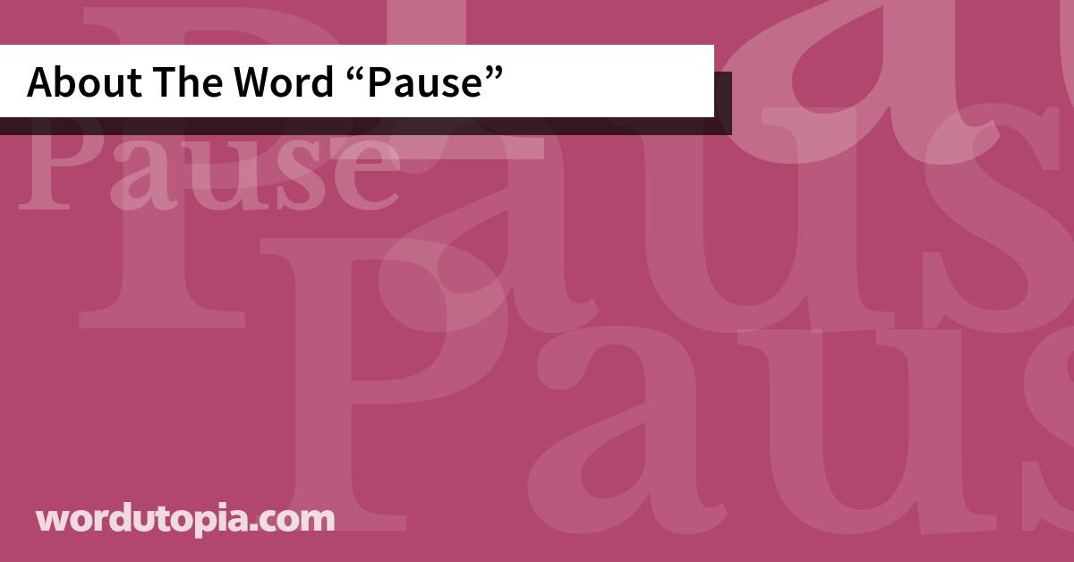 About The Word Pause