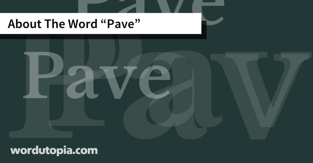 About The Word Pave