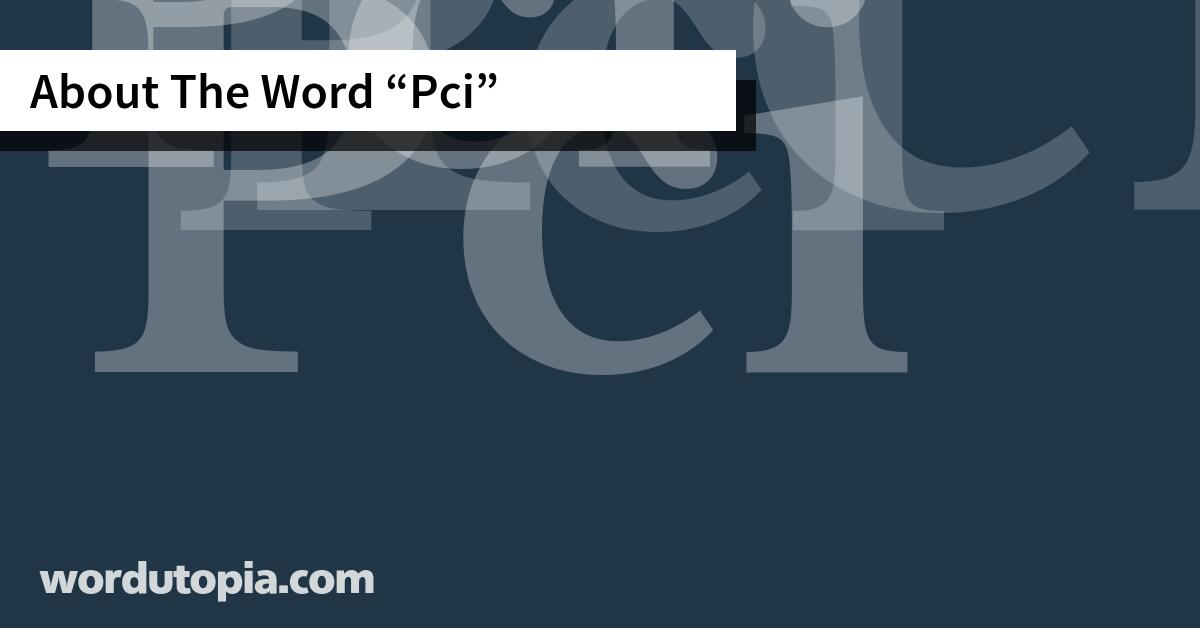 About The Word Pci