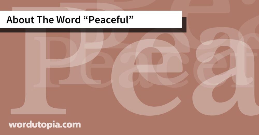About The Word Peaceful