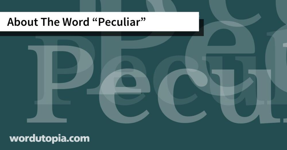 About The Word Peculiar