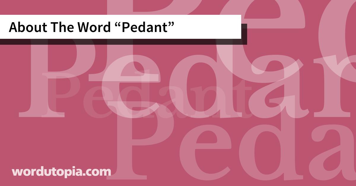 About The Word Pedant
