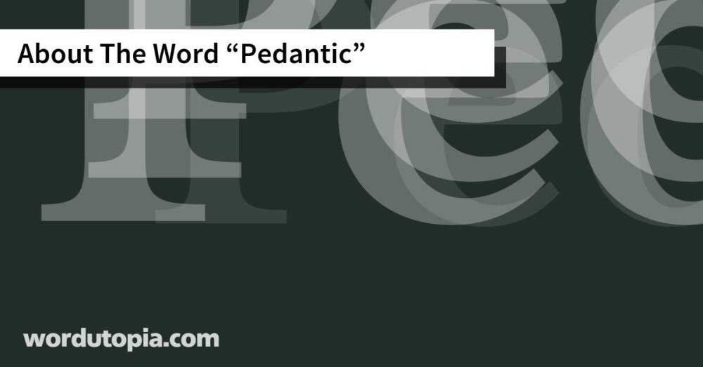 About The Word Pedantic