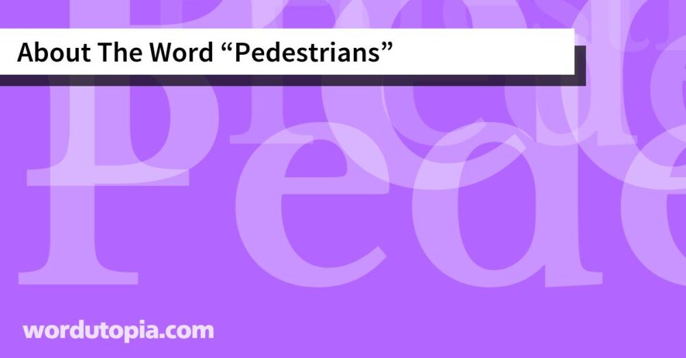 About The Word Pedestrians