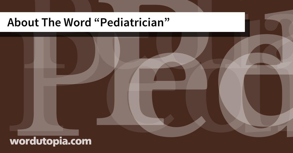 About The Word Pediatrician