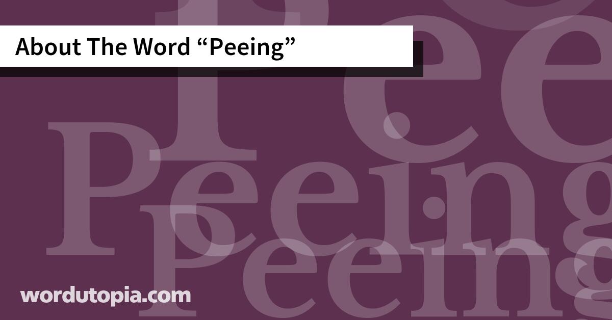 About The Word Peeing