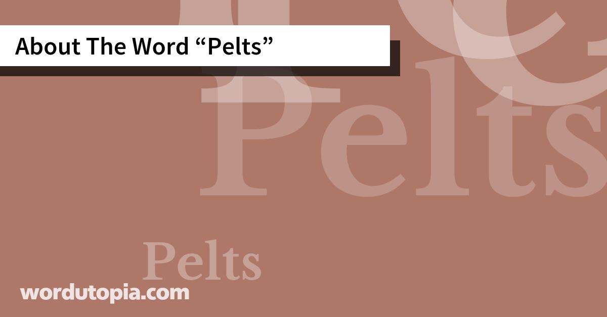 About The Word Pelts
