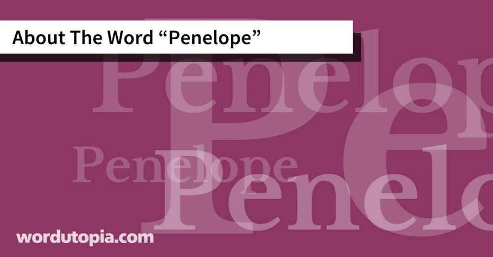About The Word Penelope