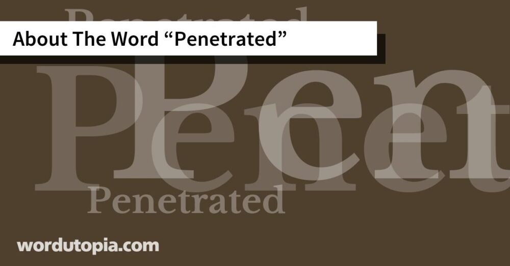 About The Word Penetrated