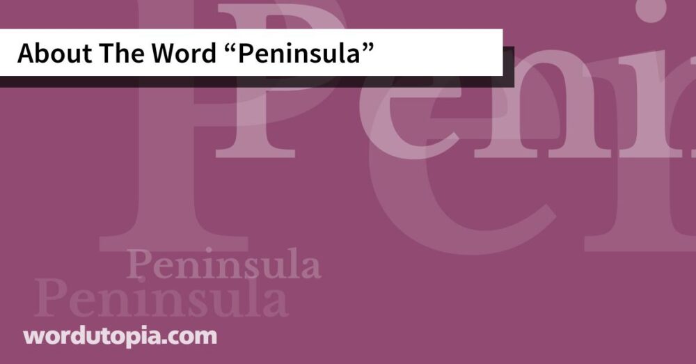 About The Word Peninsula