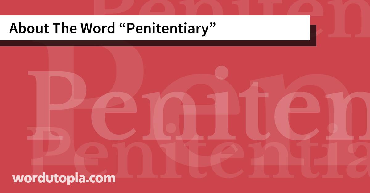 About The Word Penitentiary