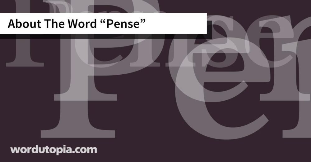 About The Word Pense