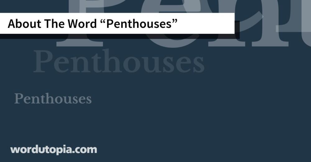 About The Word Penthouses