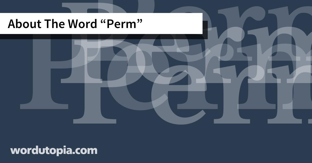 About The Word Perm