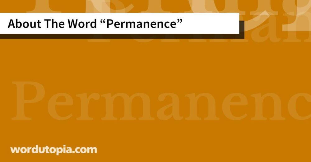 About The Word Permanence