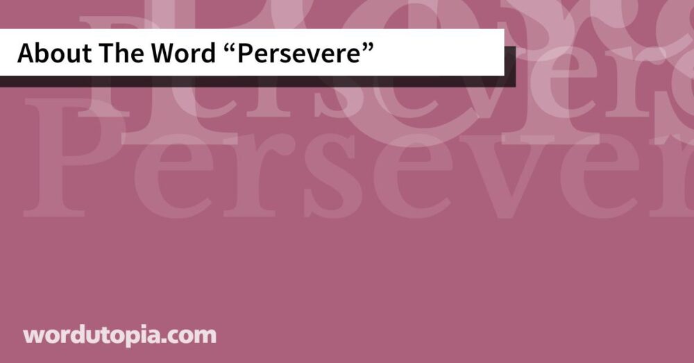 About The Word Persevere