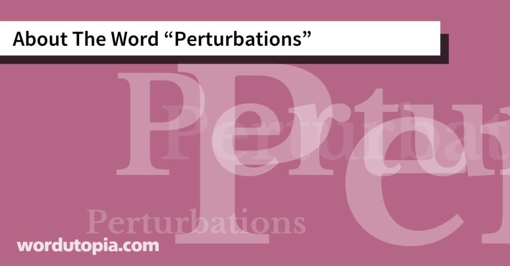 About The Word Perturbations