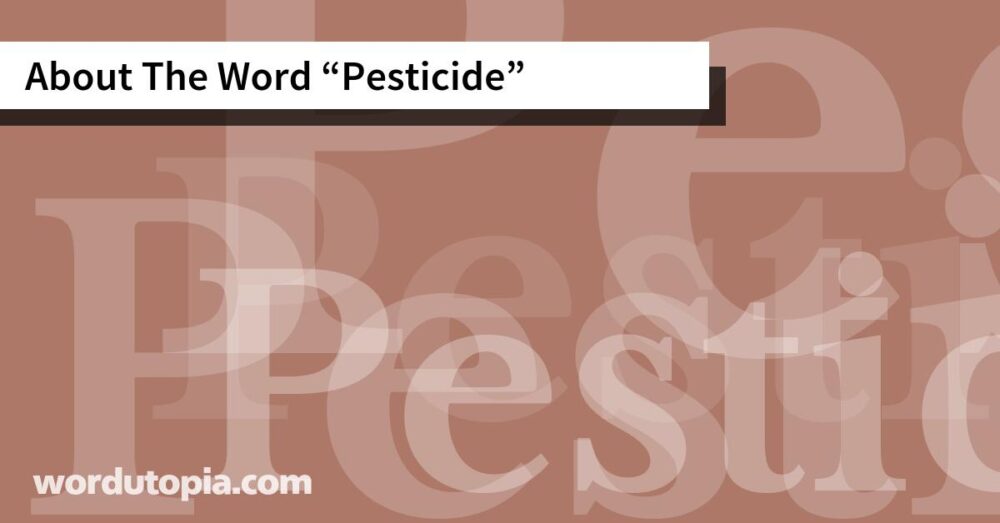 About The Word Pesticide