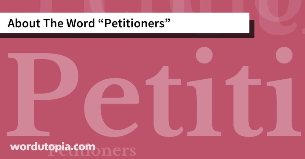 About The Word Petitioners