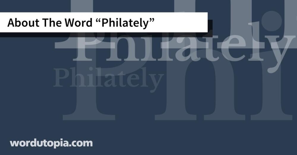 About The Word Philately