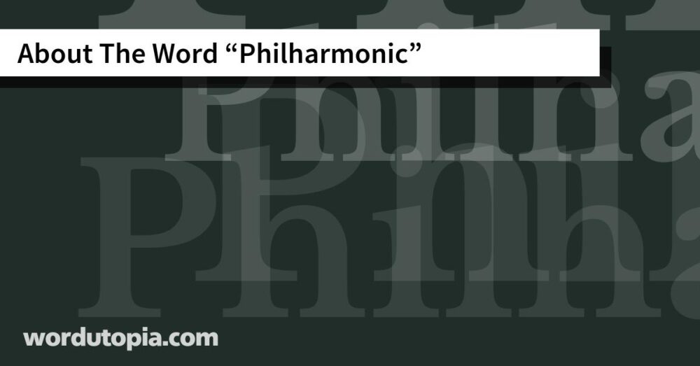 About The Word Philharmonic