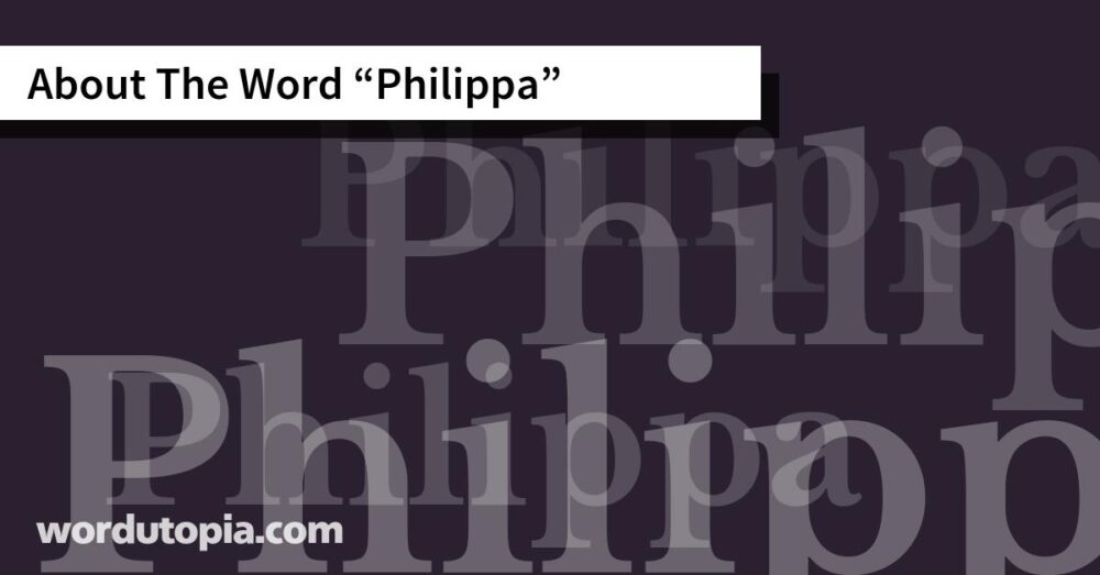 About The Word Philippa