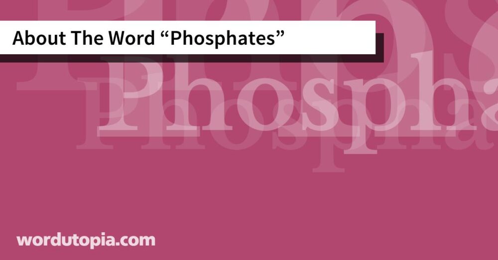 About The Word Phosphates