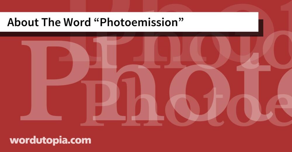 About The Word Photoemission