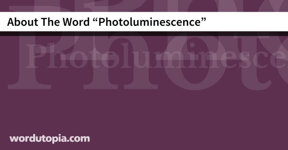 About The Word Photoluminescence
