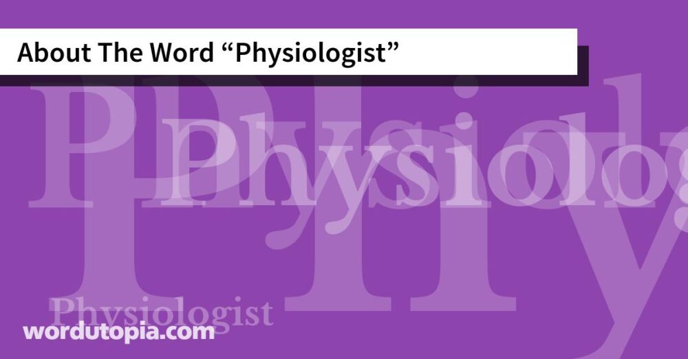 About The Word Physiologist