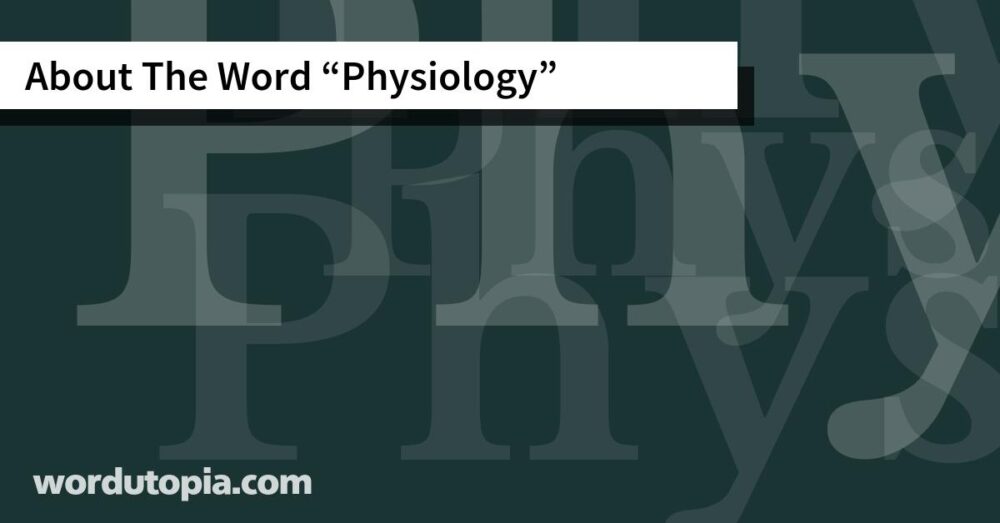 About The Word Physiology