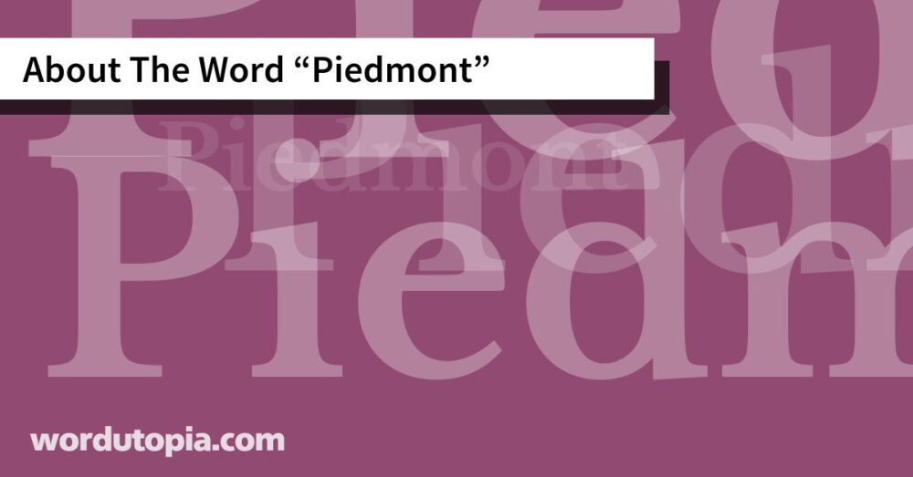 About The Word Piedmont