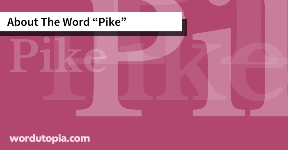 About The Word Pike