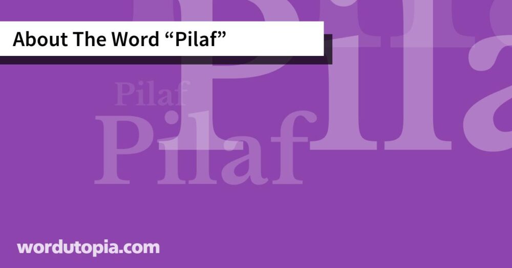 About The Word Pilaf