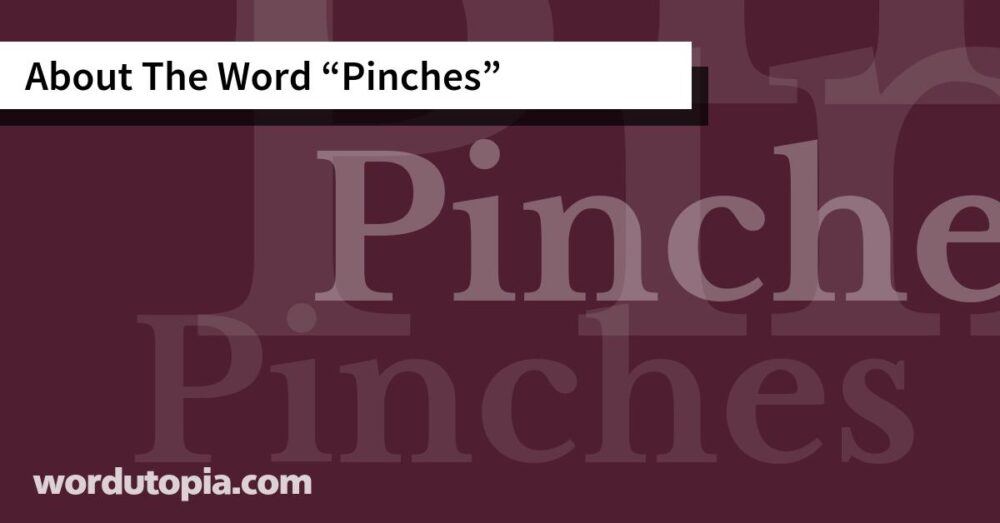 About The Word Pinches