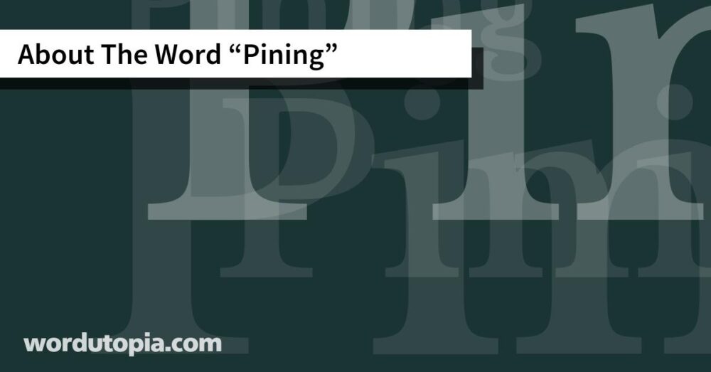 About The Word Pining