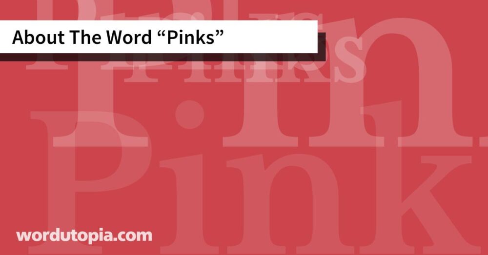About The Word Pinks