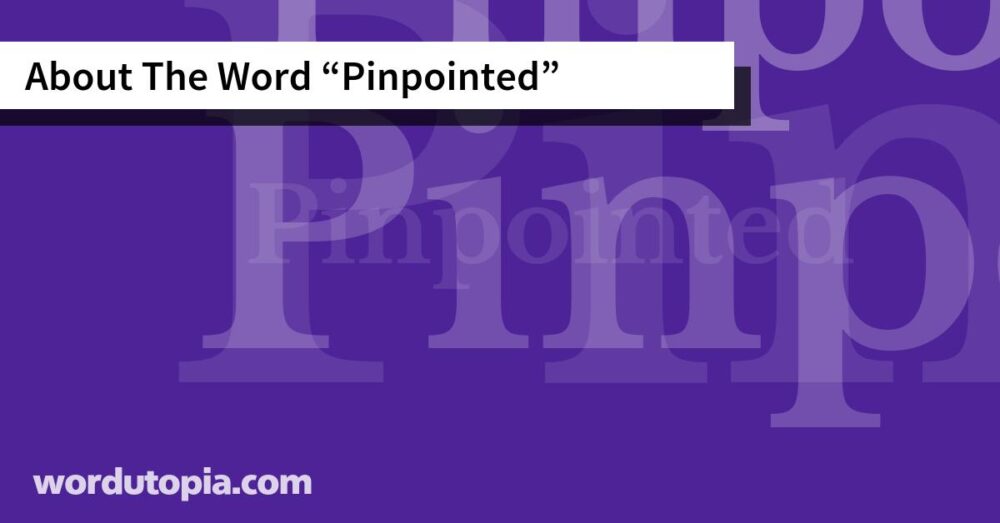 About The Word Pinpointed