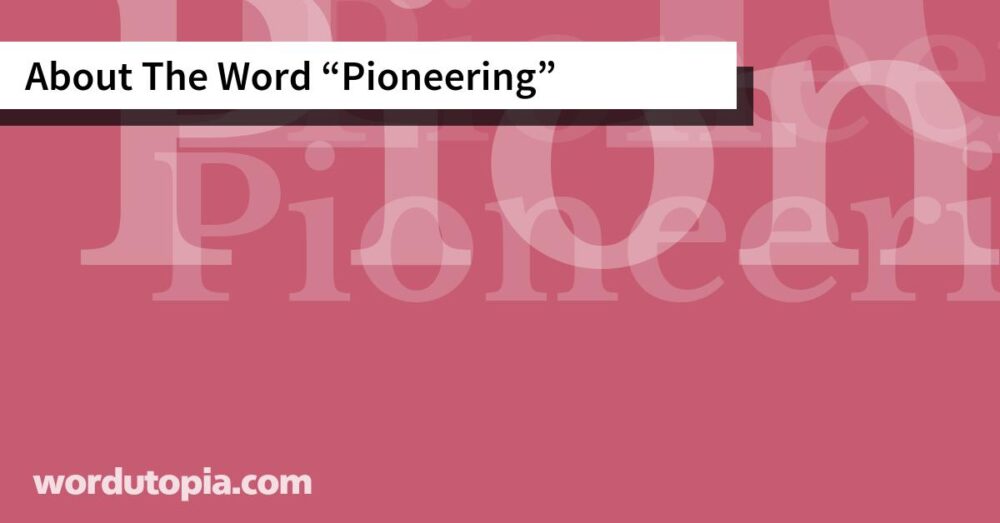 About The Word Pioneering