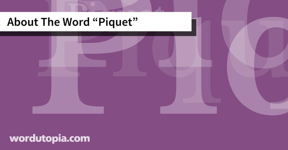 About The Word Piquet