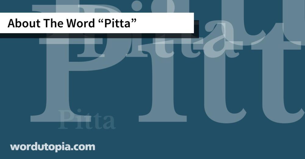 About The Word Pitta