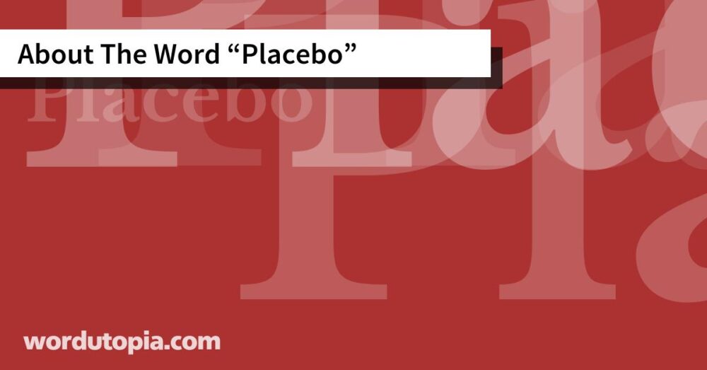 About The Word Placebo