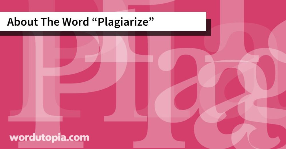 About The Word Plagiarize