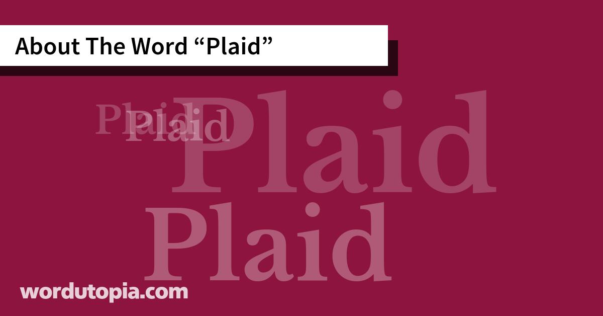 About The Word Plaid