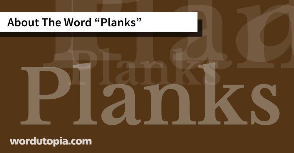 About The Word Planks
